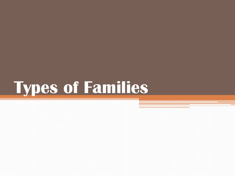 Types of Families